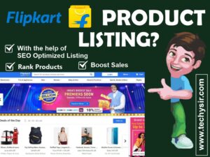 Read more about the article Flipkart Par Product Listing कैसे करें? How To List Products On Flipkart