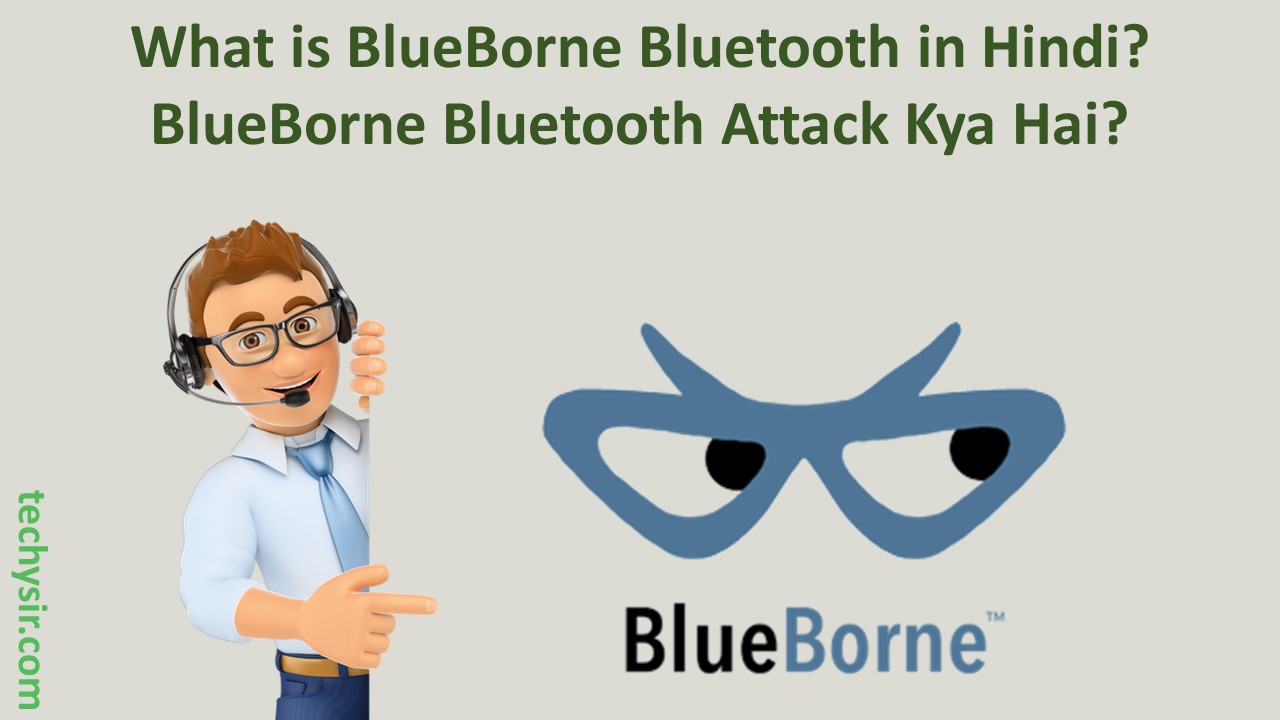 You are currently viewing What Is BlueBorne Bluetooth In Hindi? BlueBorne Bluetooth Attack Kya Hai?