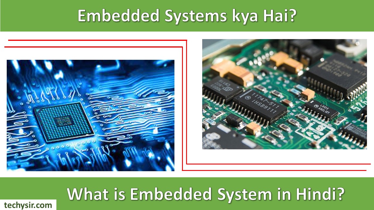 You are currently viewing Embedded Systems kya Hai | Structure Of Embedded System 2023
