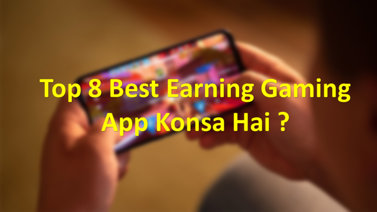 Top 8 Best Earning Gaming App Konsa Hai ?